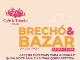 Bazar e Brechó do Café & Talento vai até sexta, 8 de maio